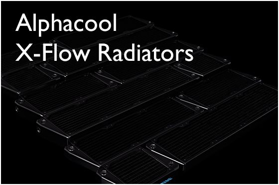 Alphacool ออกระบบหม้อน้ำใหม่ในรุ่น New X-Flow radiators