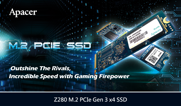 PR:แรง แซงทุกความเร็ว ด้วยประสิทธิภาพและขุมพลังแห่งการเล่นเกมส์ จาก Apacer Z280 M.2 PCIe Gen 3 x4 SSD