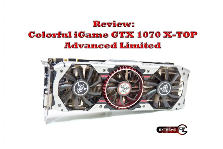 Review:Colorful iGame GTX 1070 X-TOP Advanced Limited ความพิเศษที่หาที่ไหนไม่ได้
