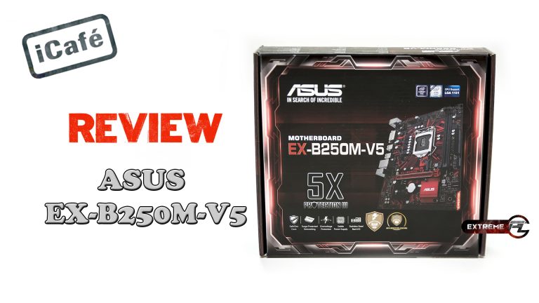 Review:ASUS EX-B250M-V5 เมนบอร์ดที่ออกมาตอบโจทย์เรื่อง i-Cafe