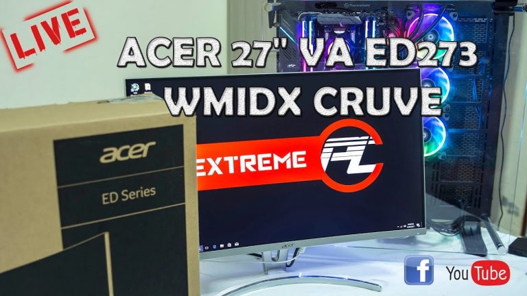 [ExtremePC Live] ACER 27 VA ED 273 จอ CRUVE โค้งๆในราคา 8990 บาท รองรับ FreeSync