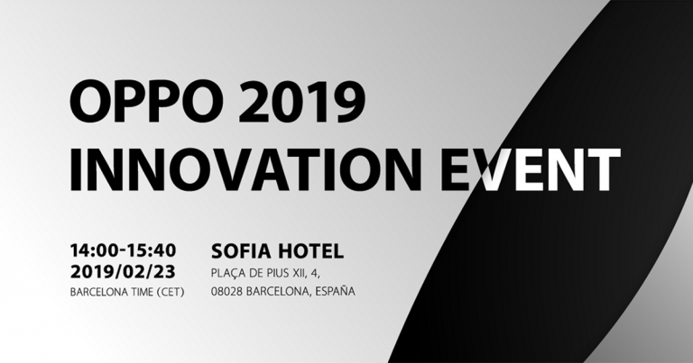 OPPO เตรียมเปิดตัวนวัตกรรมใหม่ที่งาน OPPO 2019 Innovation Event ซึ่งจัดขึ้นในช่วงงาน MWC 2019