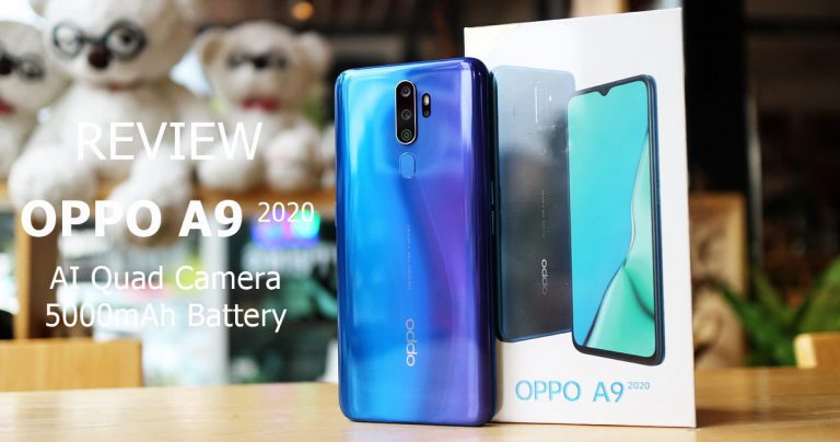 รีวิว OPPO A9 2020 กล้องหลัง 4 ตัวพร้อมลำโพงคู่ ใช้งานได้ยาวนานกับแบต 5000mAh
