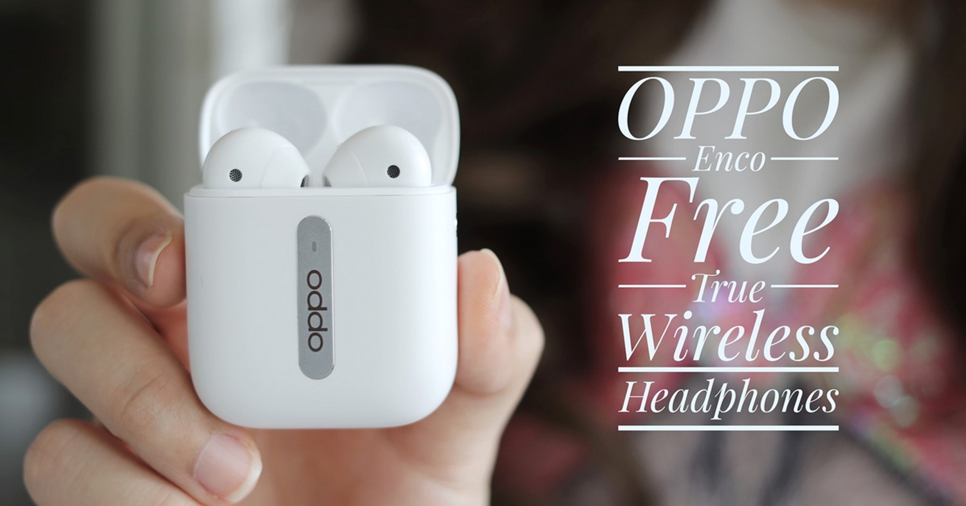 รีวิว OPPO Enco Free True Wireless Headphones Extreme IT