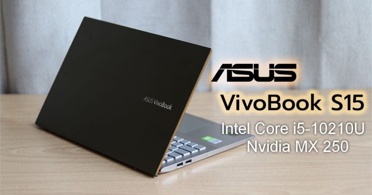 รีวิว ASUS VivoBook S15 (S531F) Intel Core i5-10210U + Nvidia MX 250