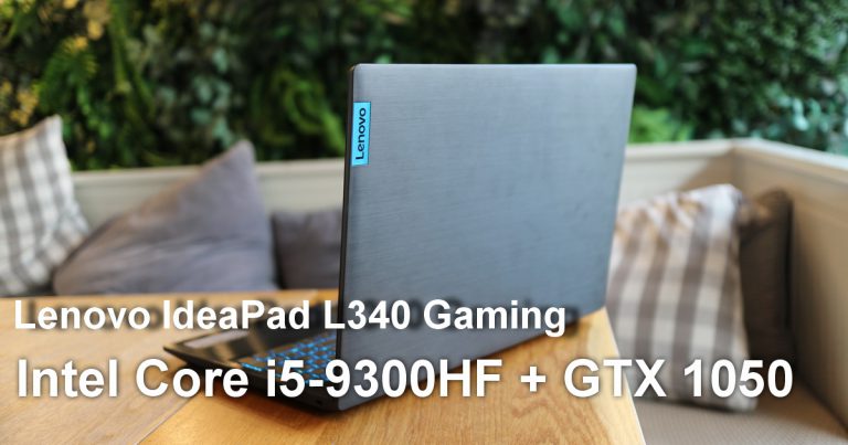 รีวิว Lenovo IdeaPad L340 Gaming Intel Core i5-9300HF + GTX 1050 ราคา 18,900 บาท