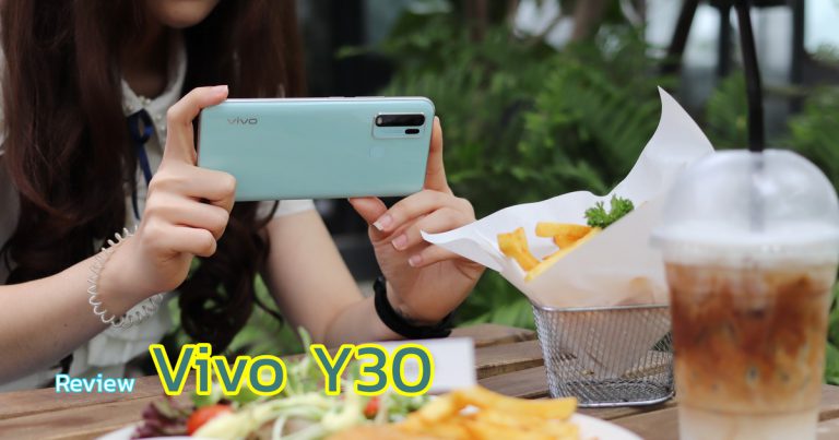 รีวิว Vivo Y30 สมาร์ทโฟนแบตอึดจอใหญ่ กล้องหลัง 4 เลนส์ (Quad Camera)