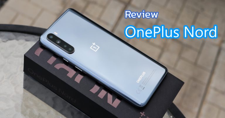 รีวิว OnePlus Nord สมาร์ทโฟนระดับกลางที่ให้สเปคมาสุดคุ้มในงบเพียง 14,990 บาท