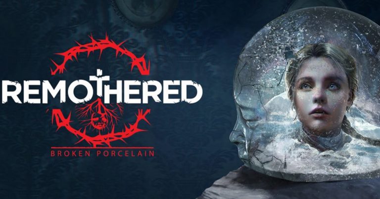  Remothered: Broken Porcelain ภาคต่อเกมหลอนสั่นประสาทแนวจิตวิทยา เพิ่มความหลอนสุดขีด พร้อมรองรับภาษาไทยบน PlayStation 4, Xbox One และ Nintendo Switch