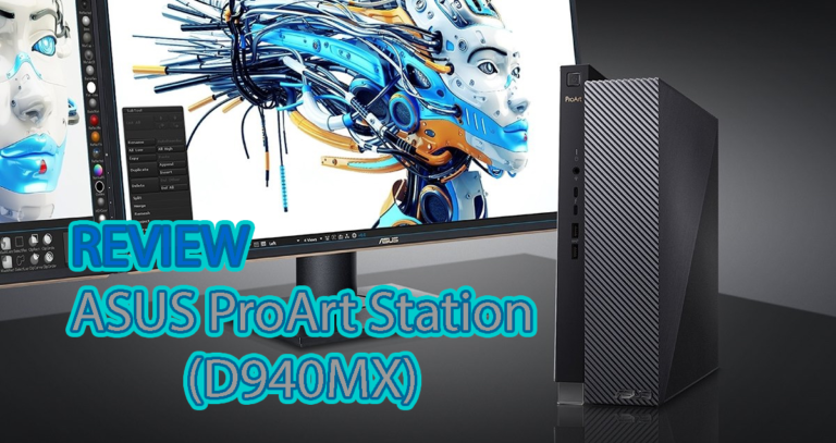 รีวิว ASUS ProArt Station (D940MX) เวิร์กสเตชั่นเพื่อมืออาชีพ Intel Core i9