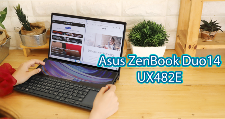 รีวิว ASUS ZenBook Duo14 (UX482) โน๊ตบุ๊ค 2 หน้าจอ พร้อมฟังก์ชั่นการทำงานแบบล้ำๆ
