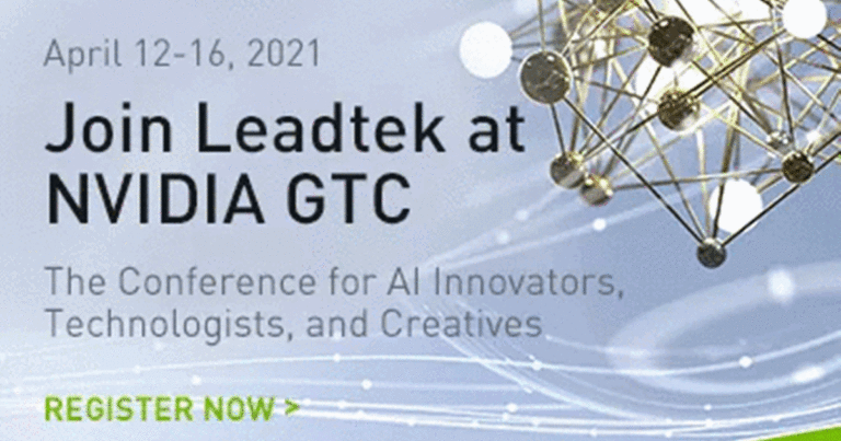 Leadtek ขอเชิญผู้ที่สนใจเข้าร่วมงาน NVIDIA GTC 2021 งานที่จะเปิดโลกแห่งอนาคตที่คุณไม่ควรพลาด !!ลงทะเบียนได้แล้ววันนี้ ฟรี!!