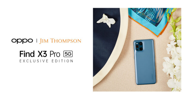 OPPO ร่วมมือกับ Jim Thompson เปิดตัวคอลเลคชั่นสุดพิเศษ ‘OPPO Find X3 Pro 5G x Jim Thompson Exclusive Collection’ พร้อมเปิดจองแล้ววันนี้ ในราคา 33,990 บาท
