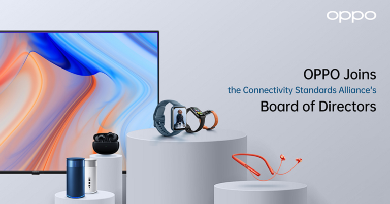 OPPO เข้าร่วมรับตำแหน่งคณะกรรมการบริหารของ Connectivity Standards Alliance 