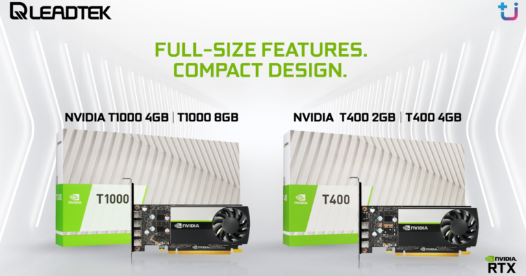 Ascenti เปิดตัว LEADTEK NVIDIA RTX T1000 และ T400 กราฟิกการ์ดสำหรับการทำงานมืออาชีพ ดีไซน์กะทัดรัดแต่ประสิทธิภาพจัดเต็ม