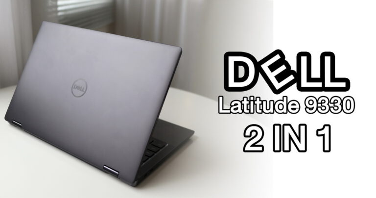 รีวิว Dell Latitude 9330 โน๊ตบุ๊คแบบ 2 in 1 สำหรับองค์กรหรือสายธุรกิจ มาตราฐานแพลตฟอร์ม Intel vPro