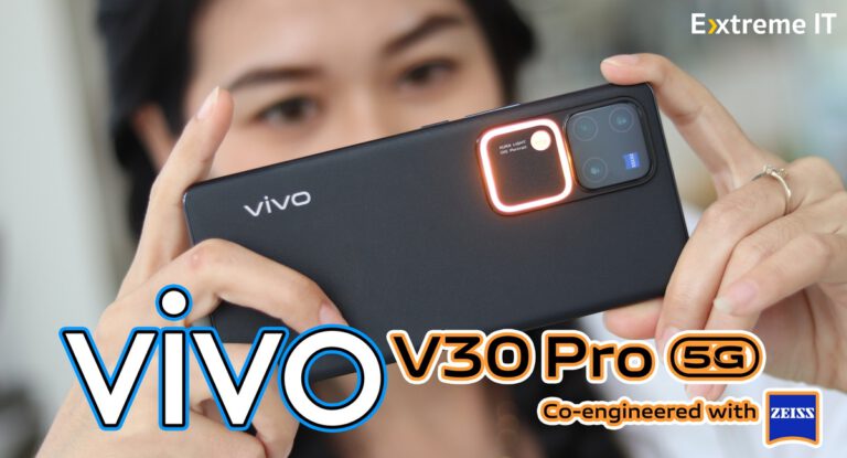 รีวิว vivo V30 Pro 5G จัดเต็มทั้งกล้องหน้าและกล้องหลัง สวยเหมือนช่างภาพระดับเทพ พร้อมเลนส์ ZEISS คุณภาพสูงระดับมืออาชีพ
