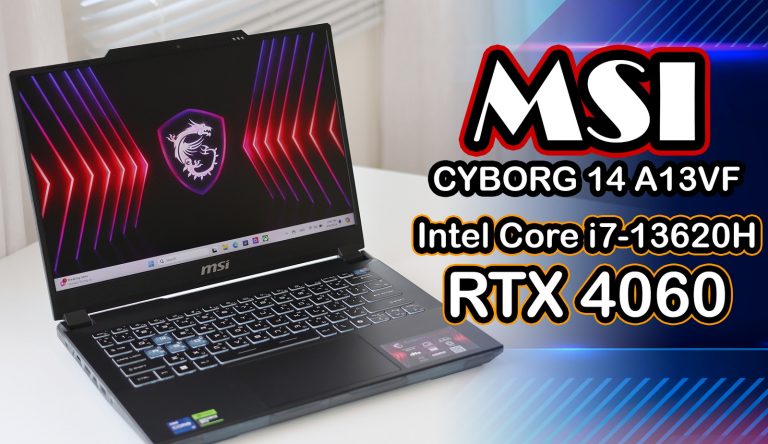 รีวิว MSI CYBORG 14 A13VF เครื่องเล็กสเปคแรง เน้นพกพาง่าย Intel Core i7-13620H + RTX4060