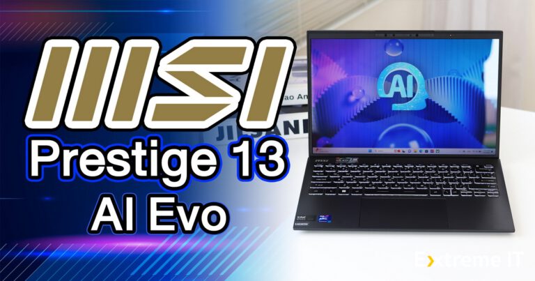 รีวิว MSI Prestige 13 AI Evo โน๊ตบุ๊คสุดพรีเมี่ยม Intel Core Ultra 7 จอ OLED 2.8K เน้นความบางเบา เบาเพียง 990 กรัม